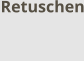 Retuschen